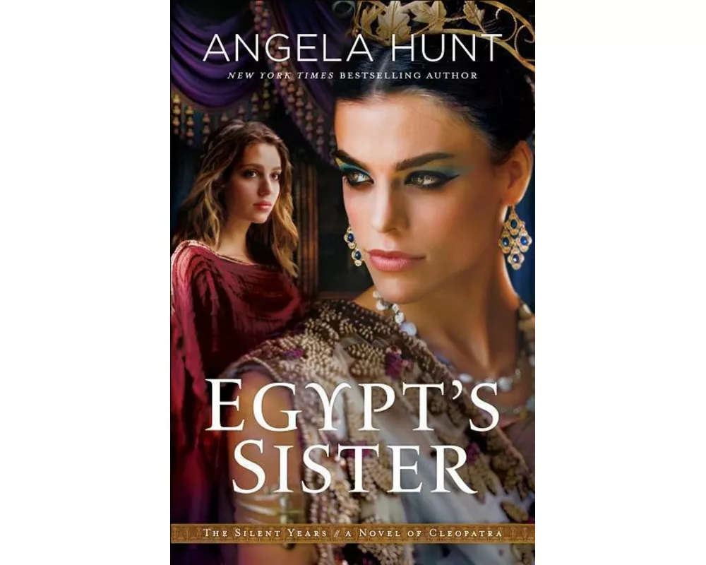 Egypt`s Sister – A Novel of Cleopatra
