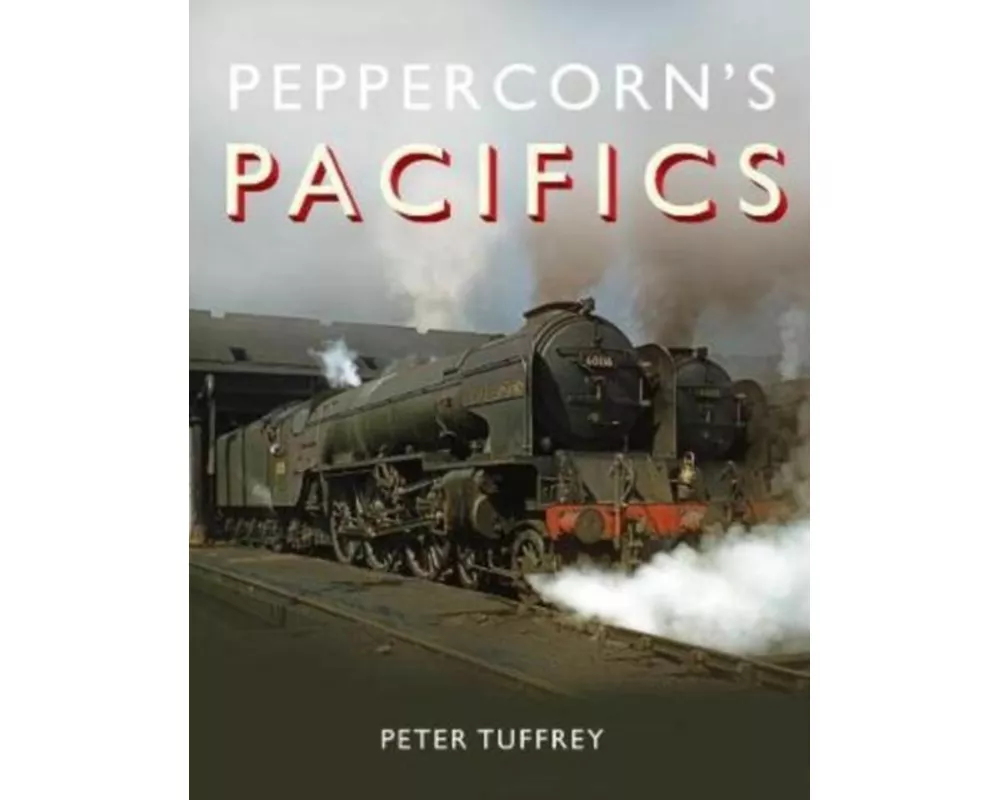Peppercorn's Pacifics