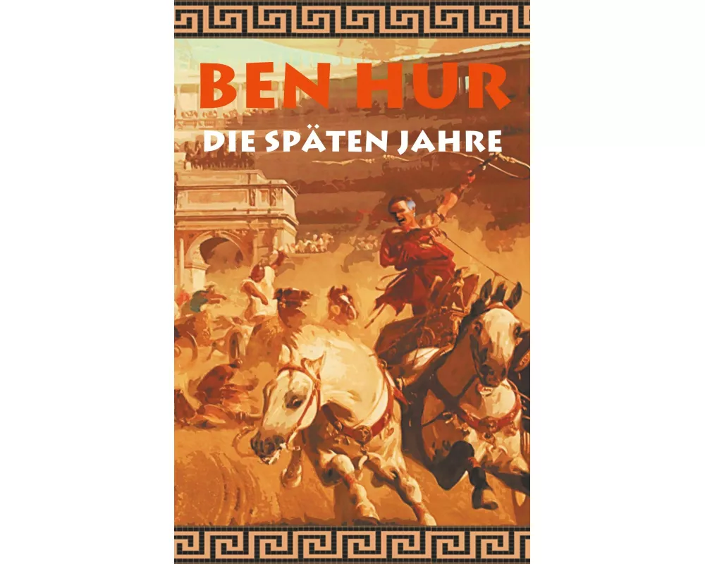 Ben Hur - Die späten Jahre