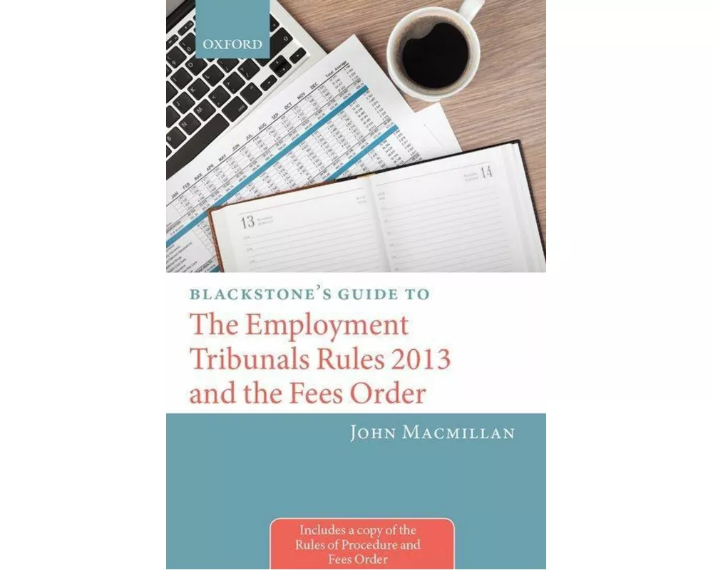 Blackstone's Guide to the Employment Tribunals Rules 2013 and the Fees Order