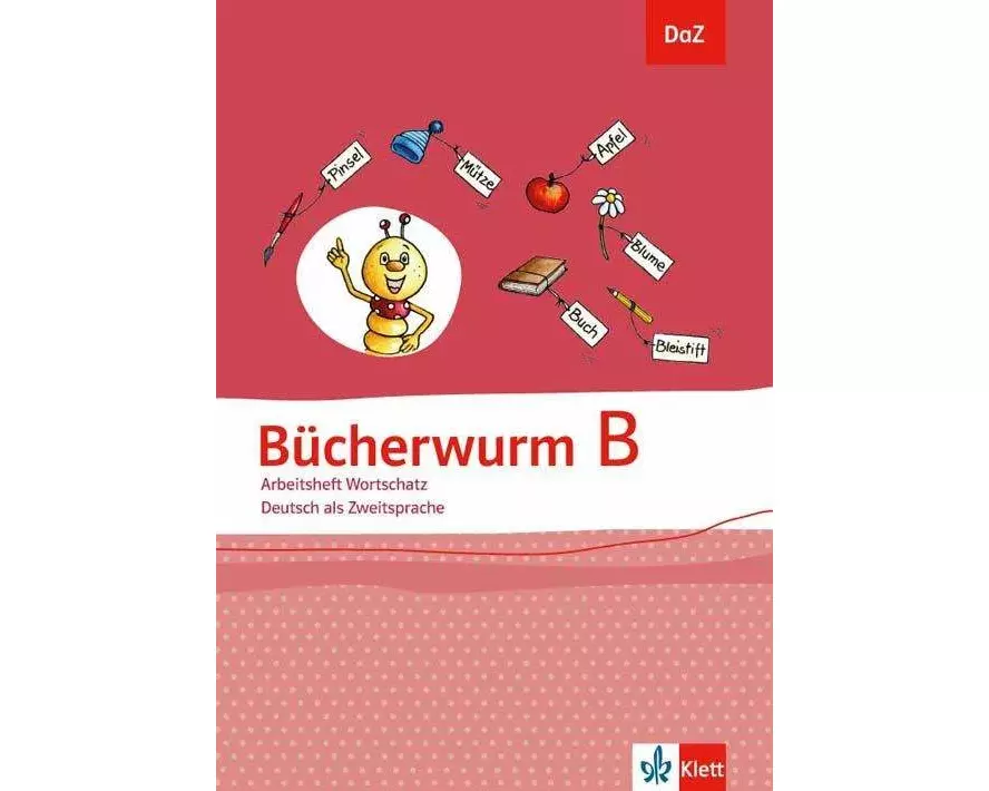 Bücherwurm B. DaZ - Deutsch als Zweitsprache. Arbeitsheft Wortschatz