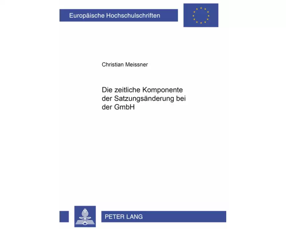 Die zeitliche Komponente der Satzungsänderung bei der GmbH