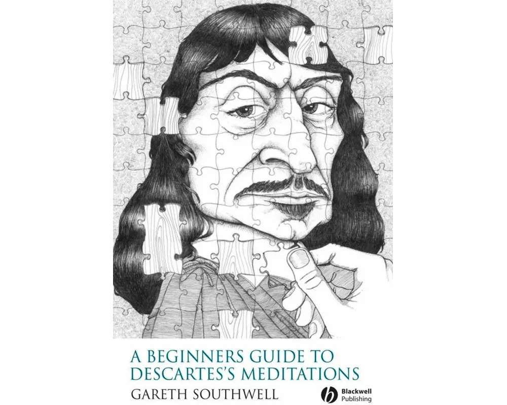 A Beginner's Guide to Descartes's Meditations
