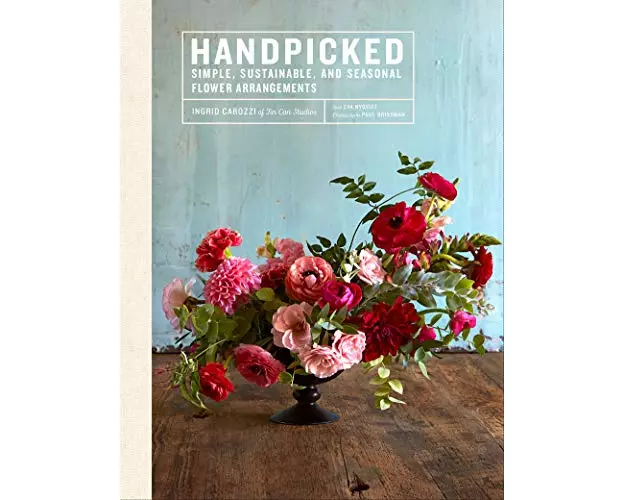 Handpicked: Simple, Sustainable, and Seasonal Flower Arrangements