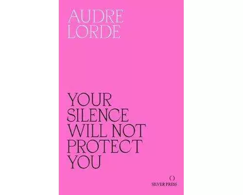 Your Silence Will Not Protect You