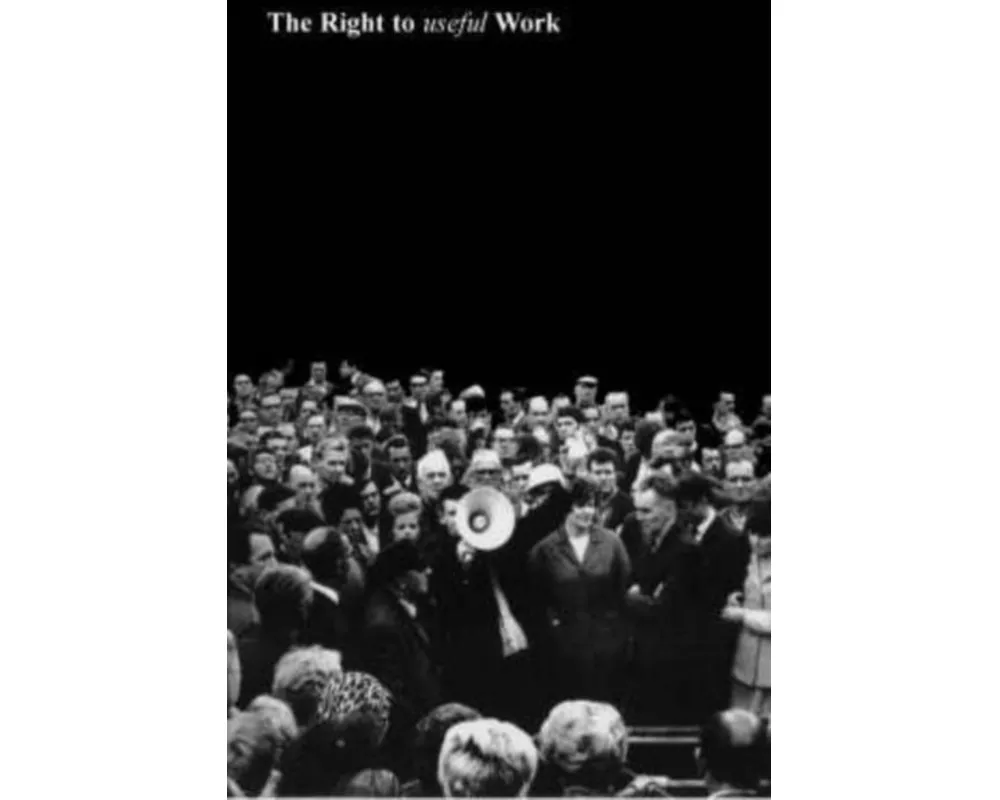The Right to Useful Work