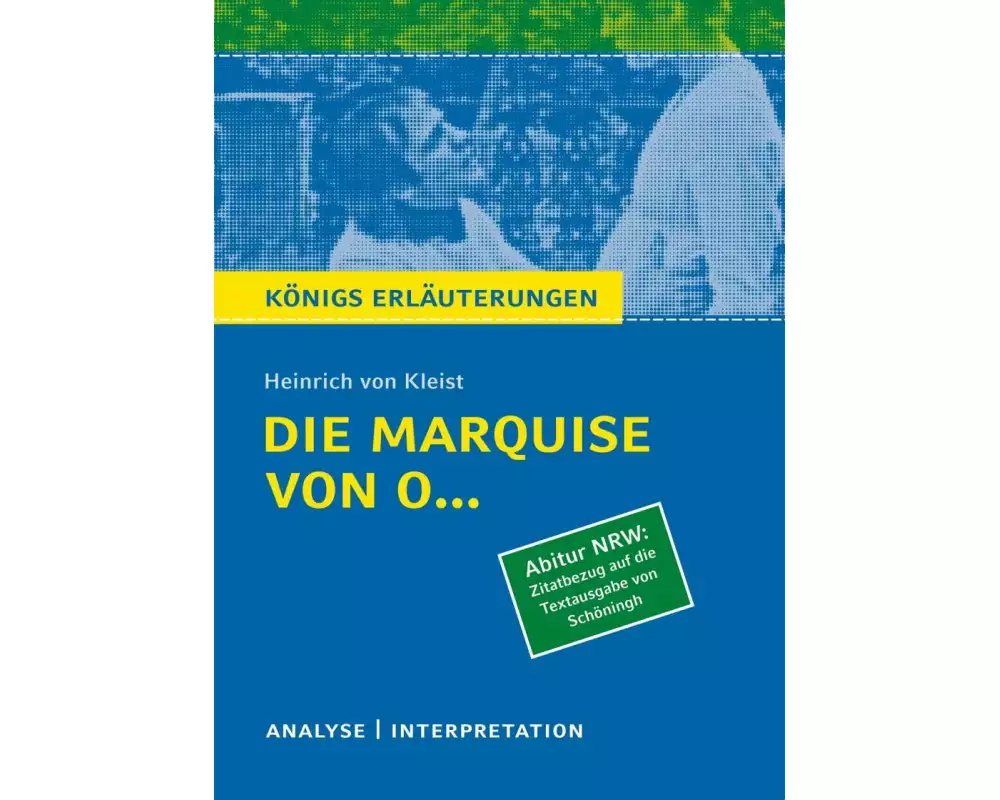 Die Marquise von O... von Heinrich von Kleist (Abitur NRW. Zitatbezug auf die Textausgabe von Schöningh)