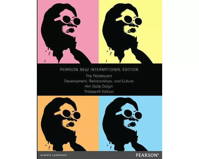 Adolescent, The: Development, Relationships, and Culture