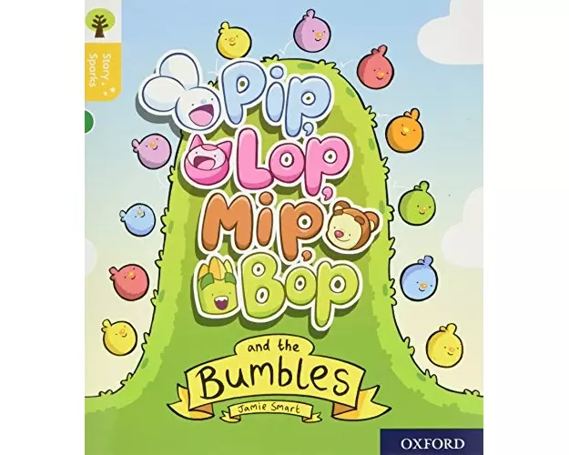 Oxford Reading Tree Story Sparks: Oxford Level 5: Pip, Lop, Mip, Bop and the Bumbles