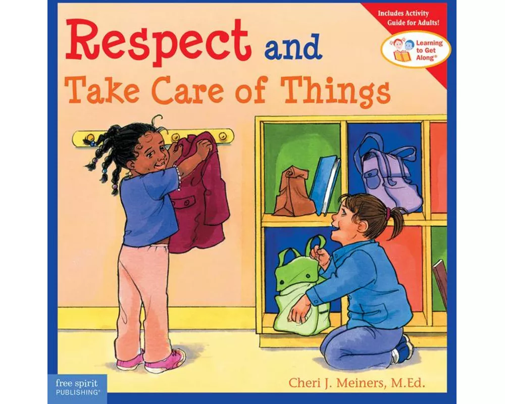 Respect and Take Care of Things