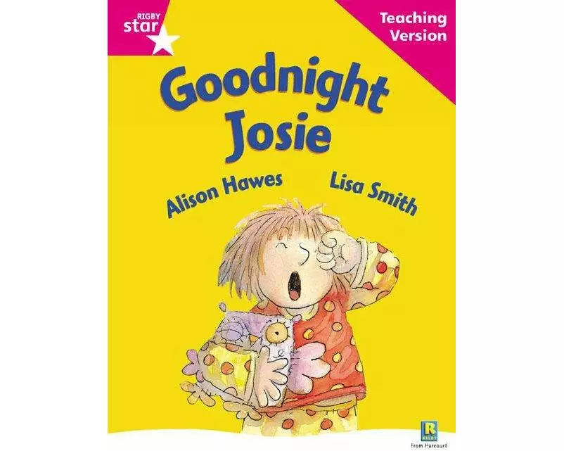 Rigby Star Guided Reading Pink Level: Goodnight Josie Teaching Version