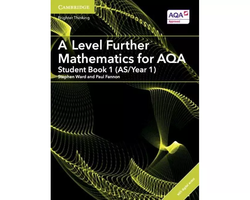 A Level Further Mathematics for AQA Student Book 1 (AS/Year 1) with Digital Access (2 Years)