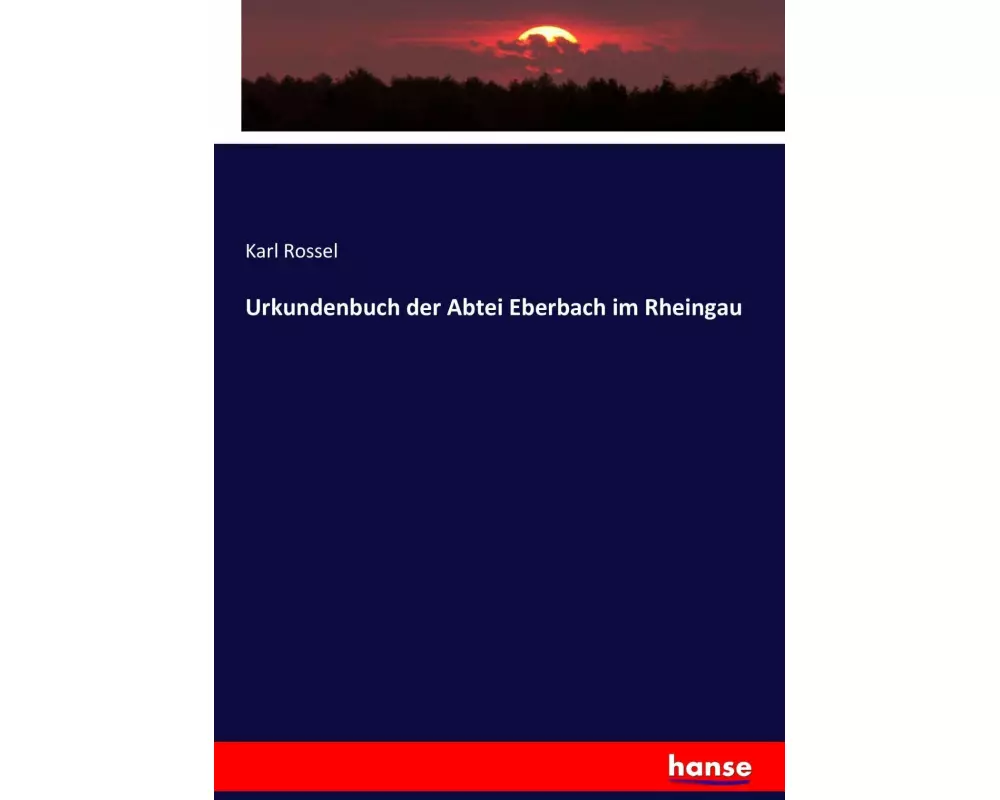 Urkundenbuch der Abtei Eberbach im Rheingau