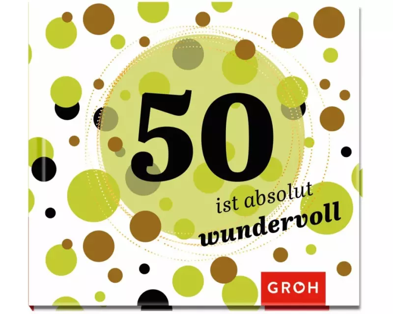 50 ist absolut wundervoll
