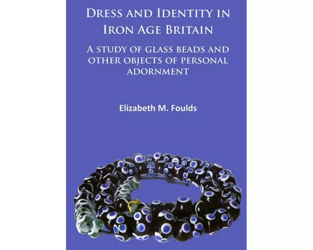 Dress and Identity in Iron Age Britain