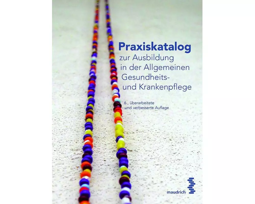 Praxiskatalog zur Ausbildung in der Allgemeinen Gesundheits- und Krankenpflege