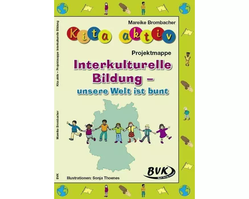 Kita aktiv Projektmappe Interkulturelle Bildung - unsere Welt ist bunt