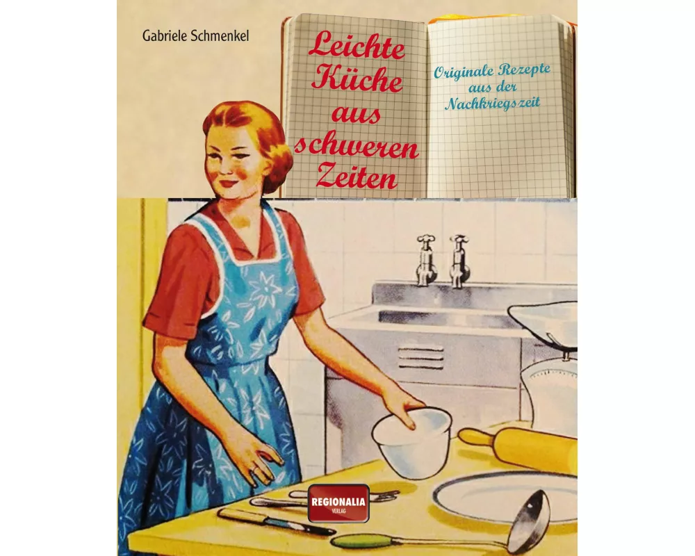 Leichte Küche aus schweren Zeiten