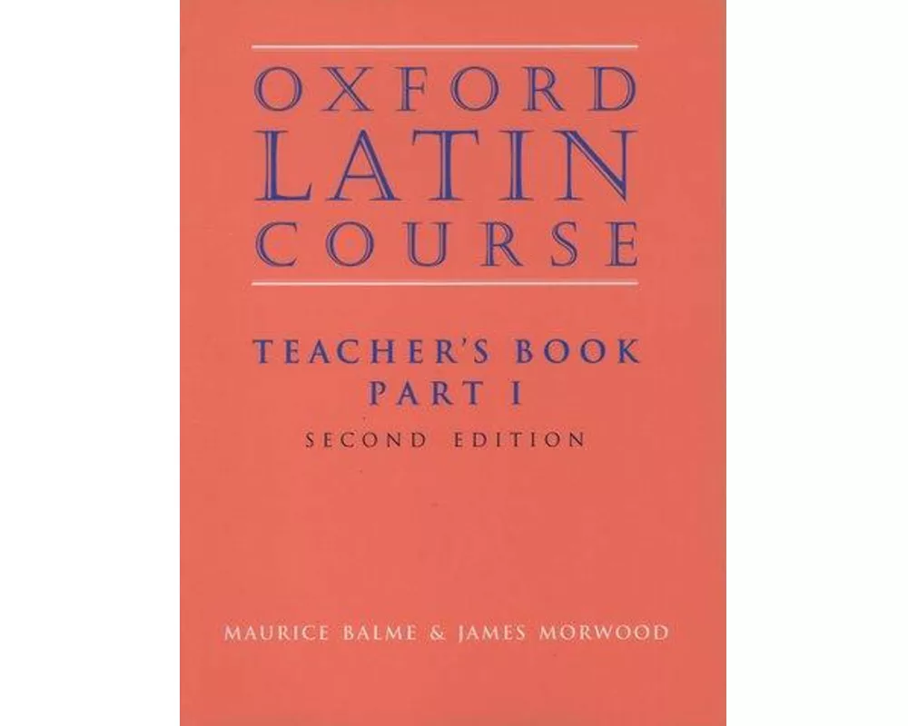 Oxford Latin Course: Part I: Teacher's Book
