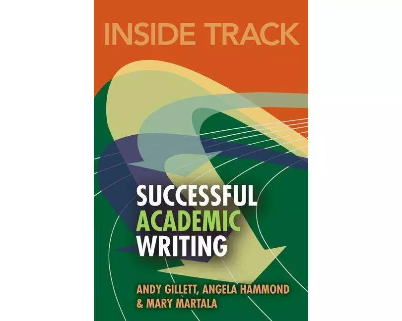 Inside Track to Successful Academic Writing