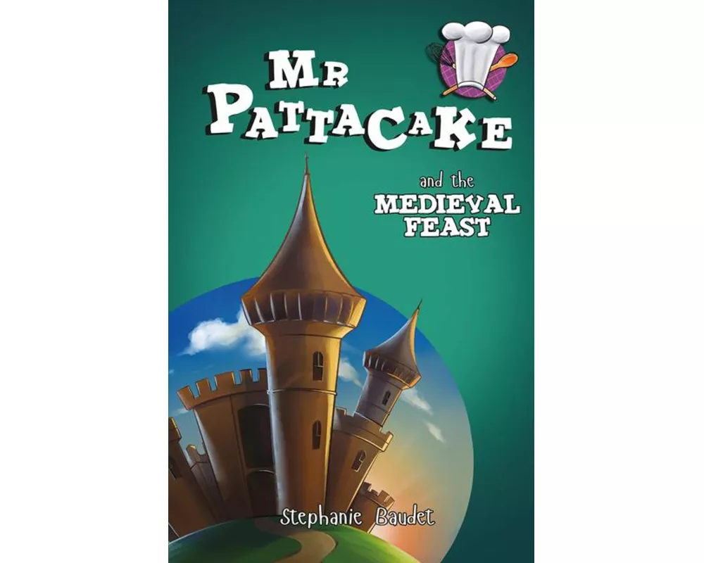 Mr Pattacake and the Medieval Feast
