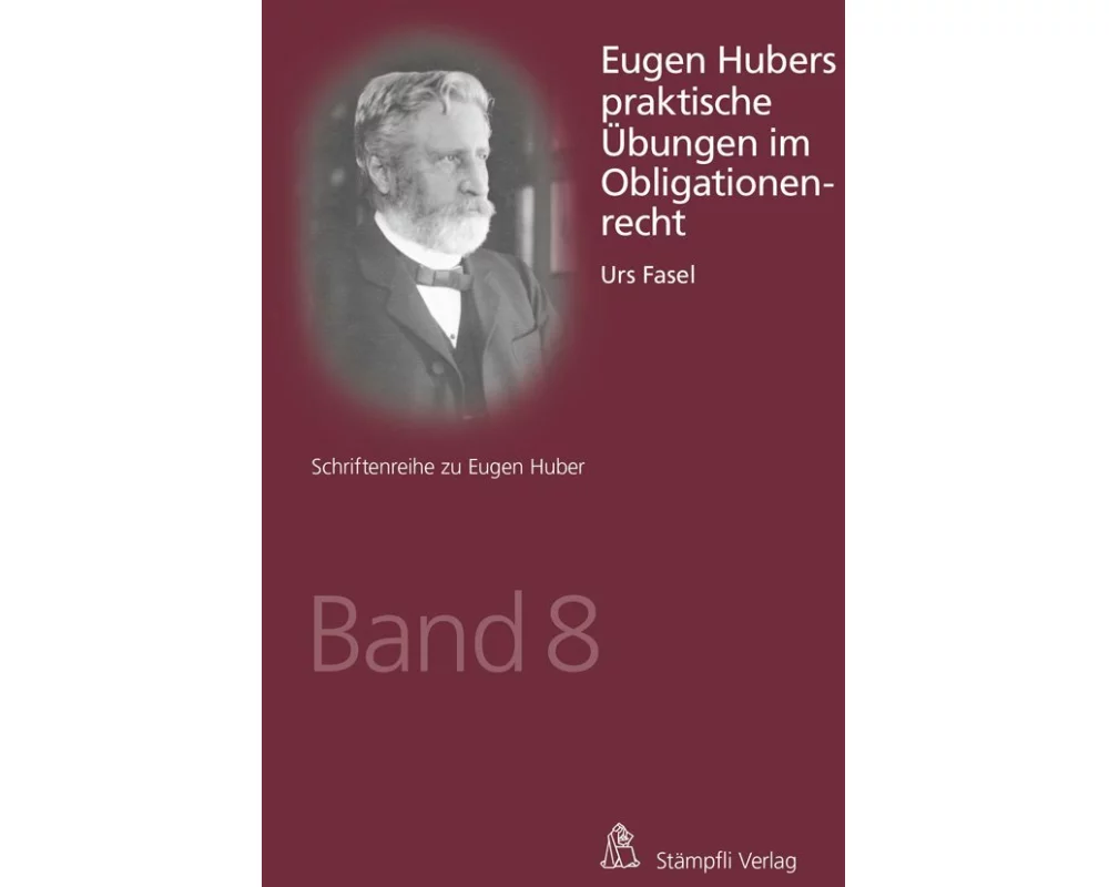 Eugen Hubers praktische Übungen im Obligationenrecht