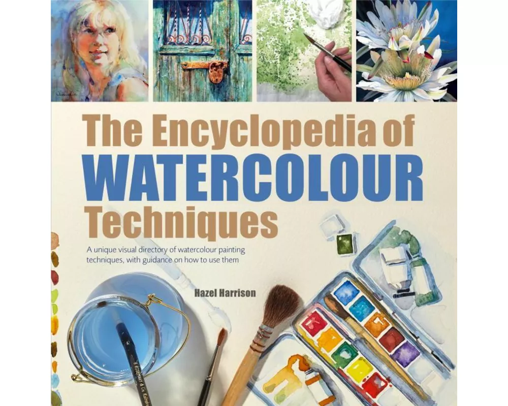 The Encyclopedia of Watercolour Techniques