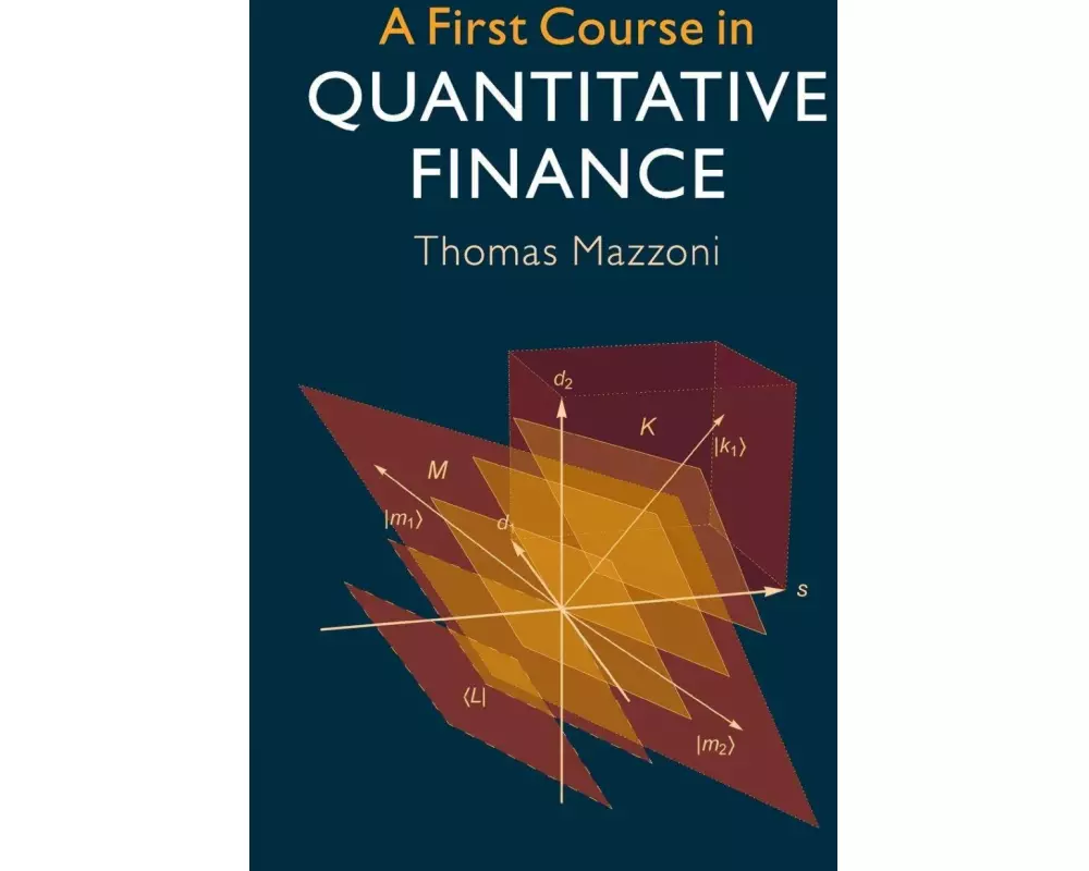 A First Course in Quantitative Finance