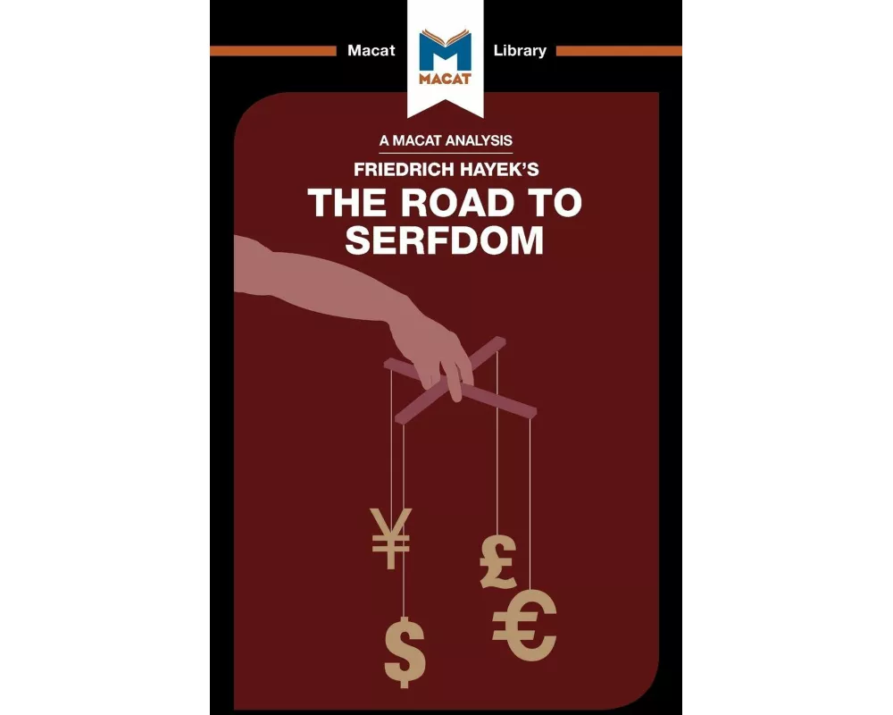 An Analysis of Friedrich Hayek's The Road to Serfdom