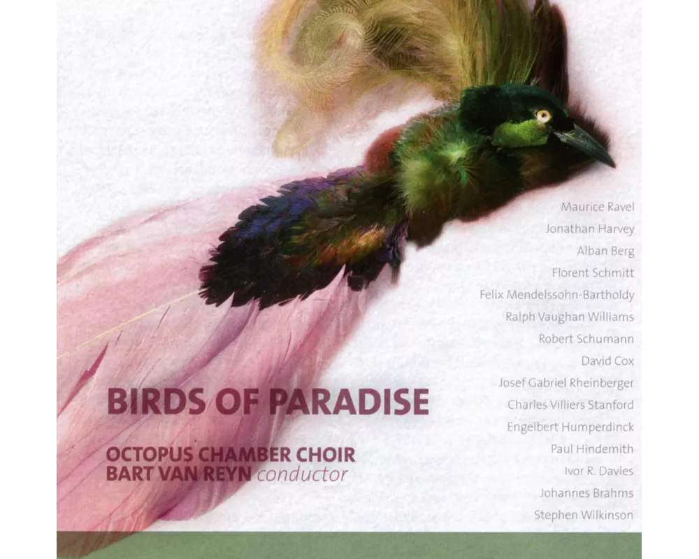 Birds of Paradise: Chorwerke
