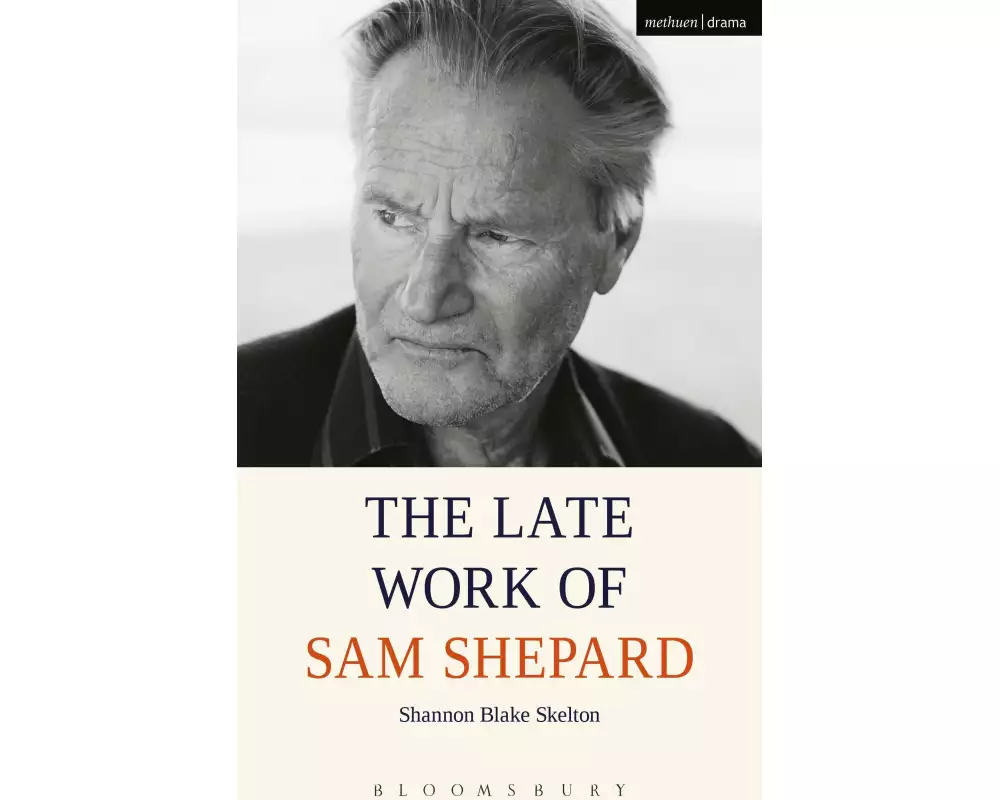 The Late Work of Sam Shepard