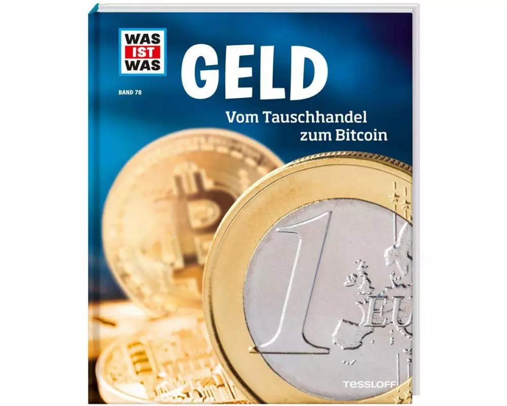 WAS IST WAS Band 78 Geld. Vom Tauschhandel zum Bitcoin