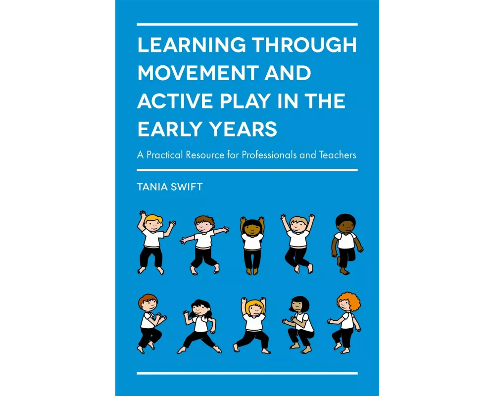 Learning through Movement and Active Play in the Early Years