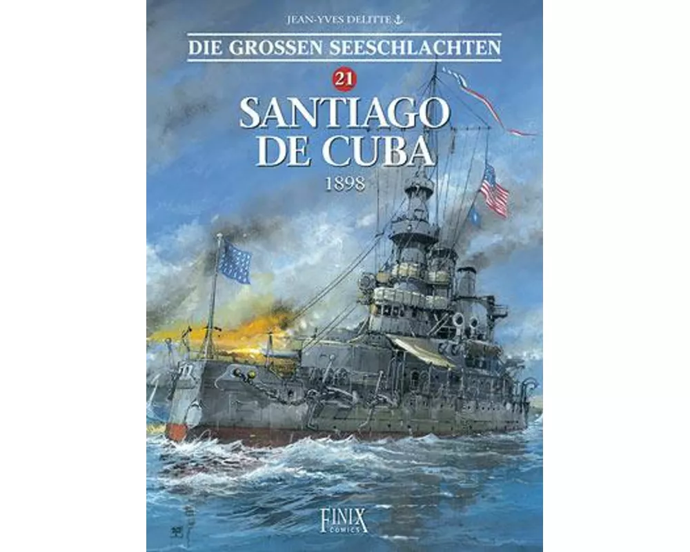 Die Großen Seeschlachten / Santiago de Cuba 1898