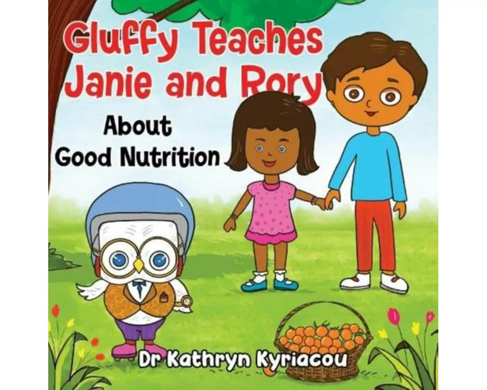 Gluffy Teaches Janie and Rory about good nutrition