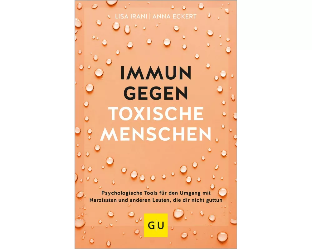 Immun gegen toxische Menschen