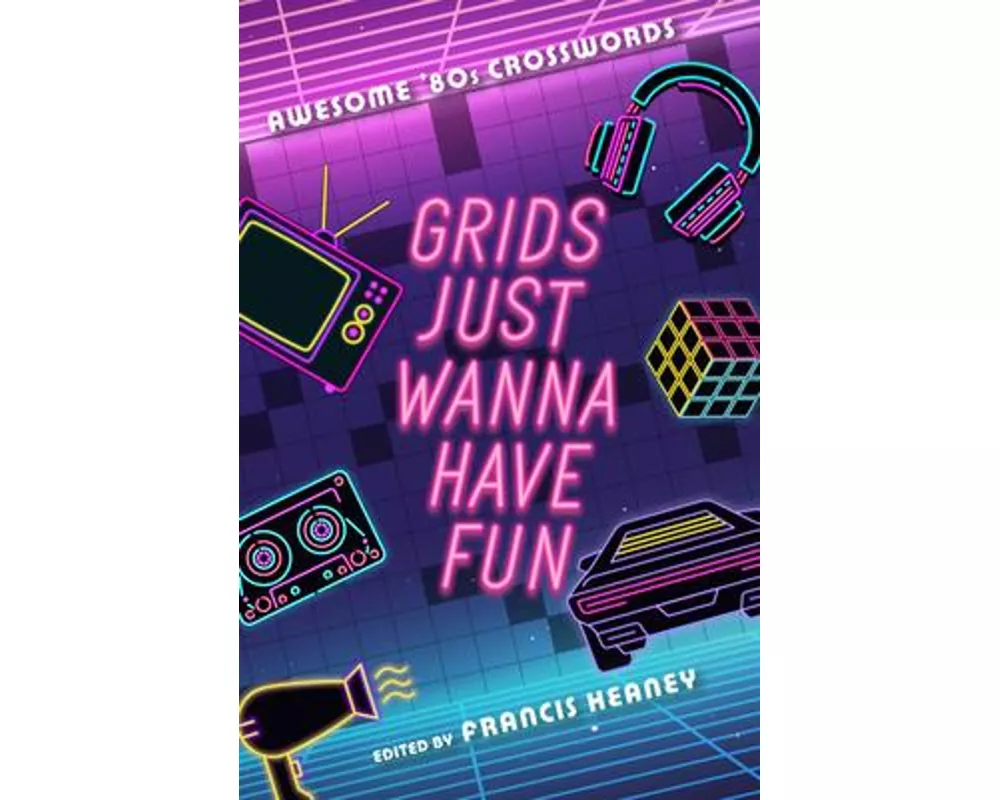 Grids Just Wanna Have Fun