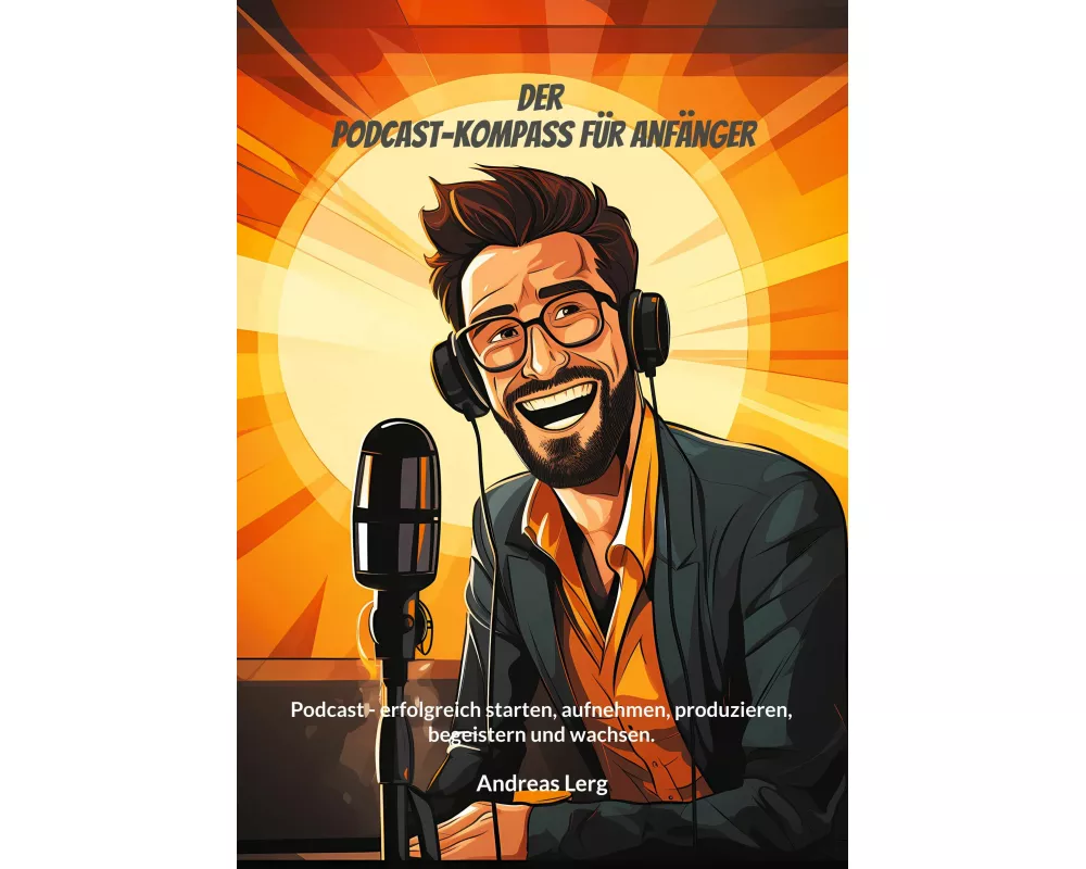 Der Podcast-Kompass für Anfänger