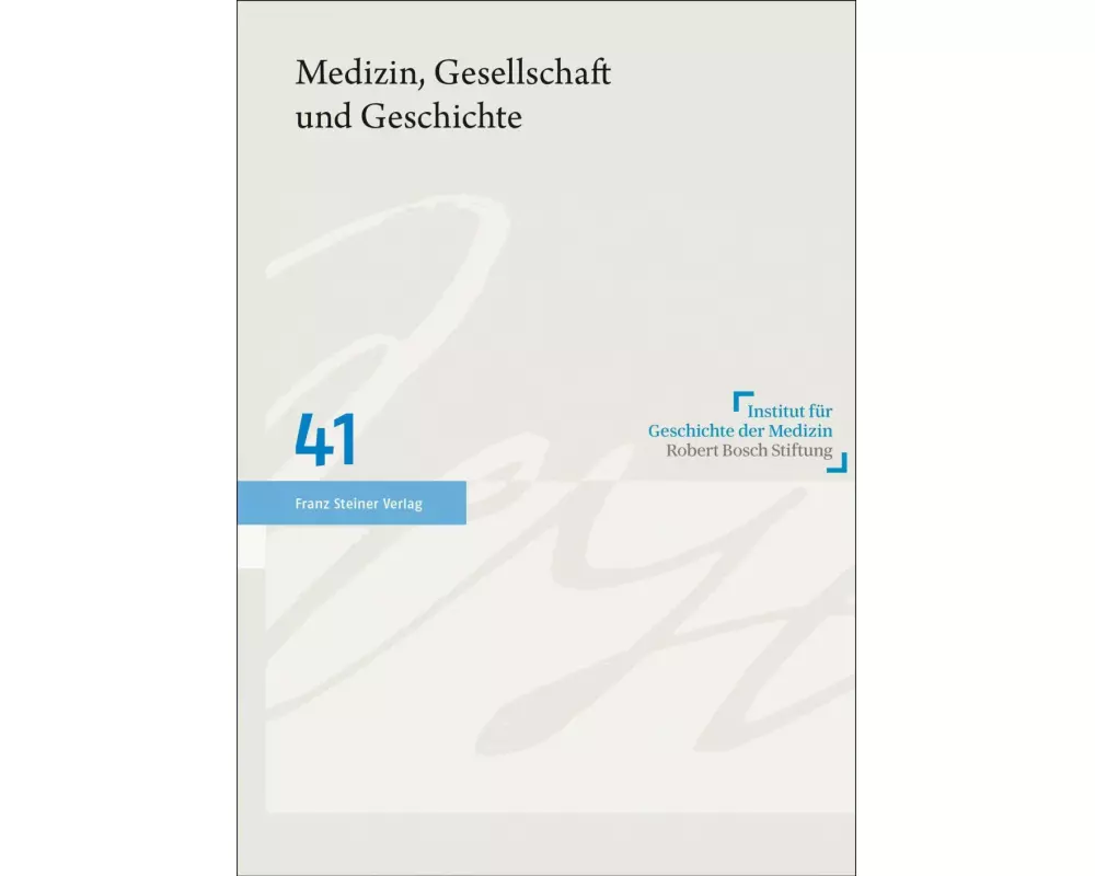 Medizin, Gesellschaft und Geschichte 41 (2023)