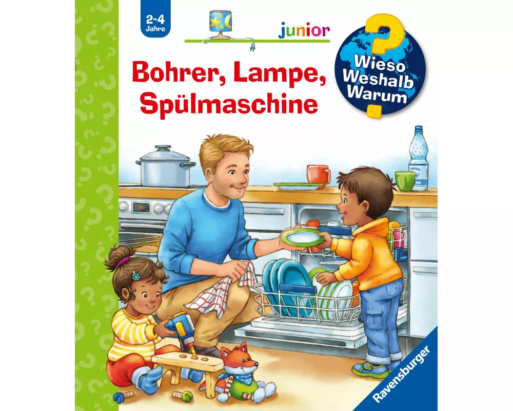 Wieso? Weshalb? Warum? junior, Band 76 - Bohrer, Lampe, Spülmaschine