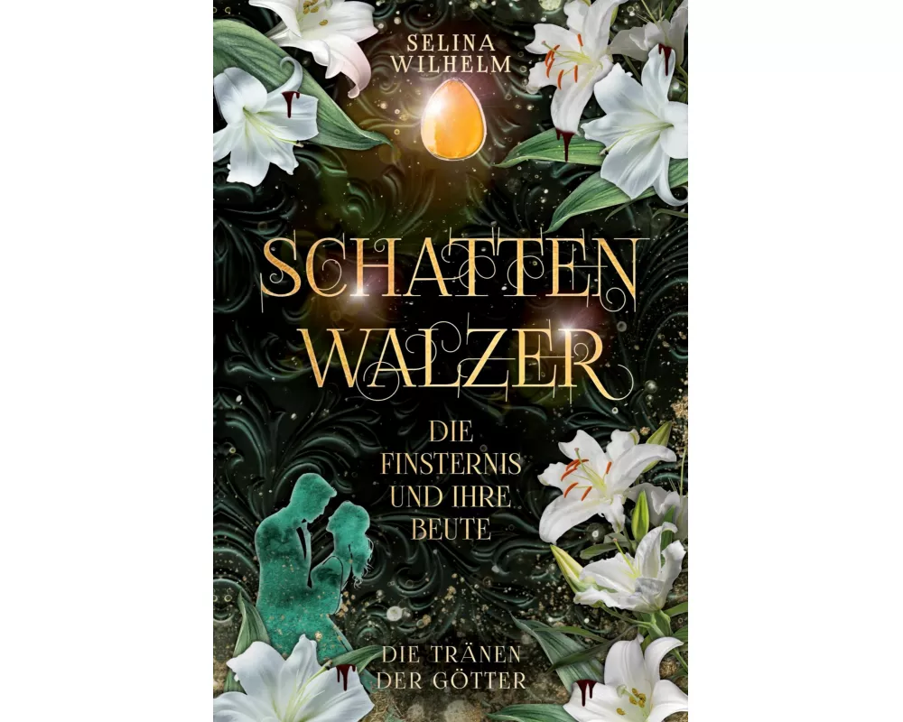 Schattenwalzer - Die Finsternis und ihre Beute (Die Tränen der Götter Band 1)
