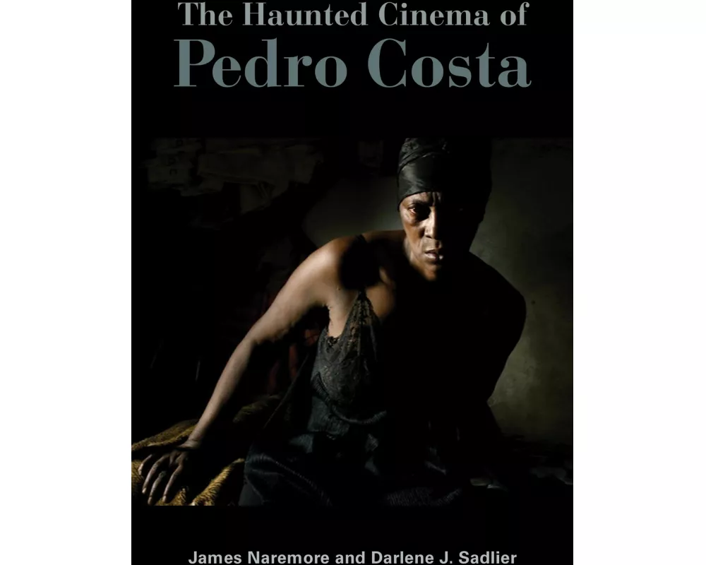 The Haunted Cinema of Pedro Costa