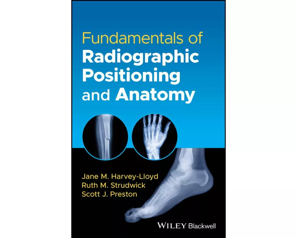 Fundamentals of Radiographic Positioning and Anatomy