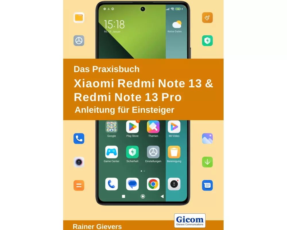 Das Praxisbuch Xiaomi Redmi Note 13 & Redmi Note 13 Pro - Anleitung für Einsteiger