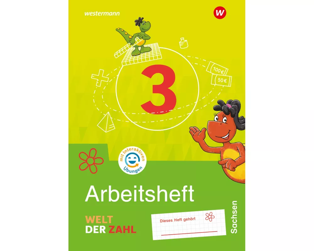 Welt der Zahl 3. Arbeitsheft mit interaktiven Übungen. Für Sachsen