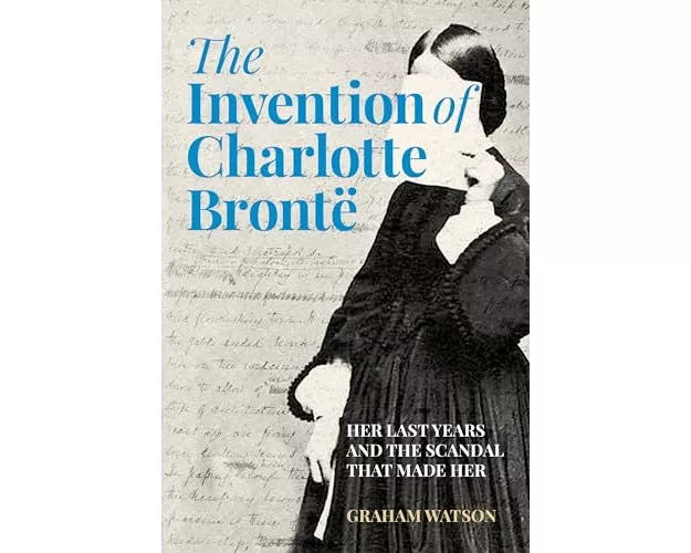 The Invention of Charlotte Bronte