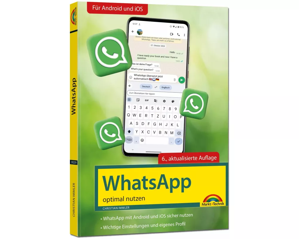 WhatsApp - optimal nutzen - 6. Auflage - neueste Version mit allen Funktionen erklärt