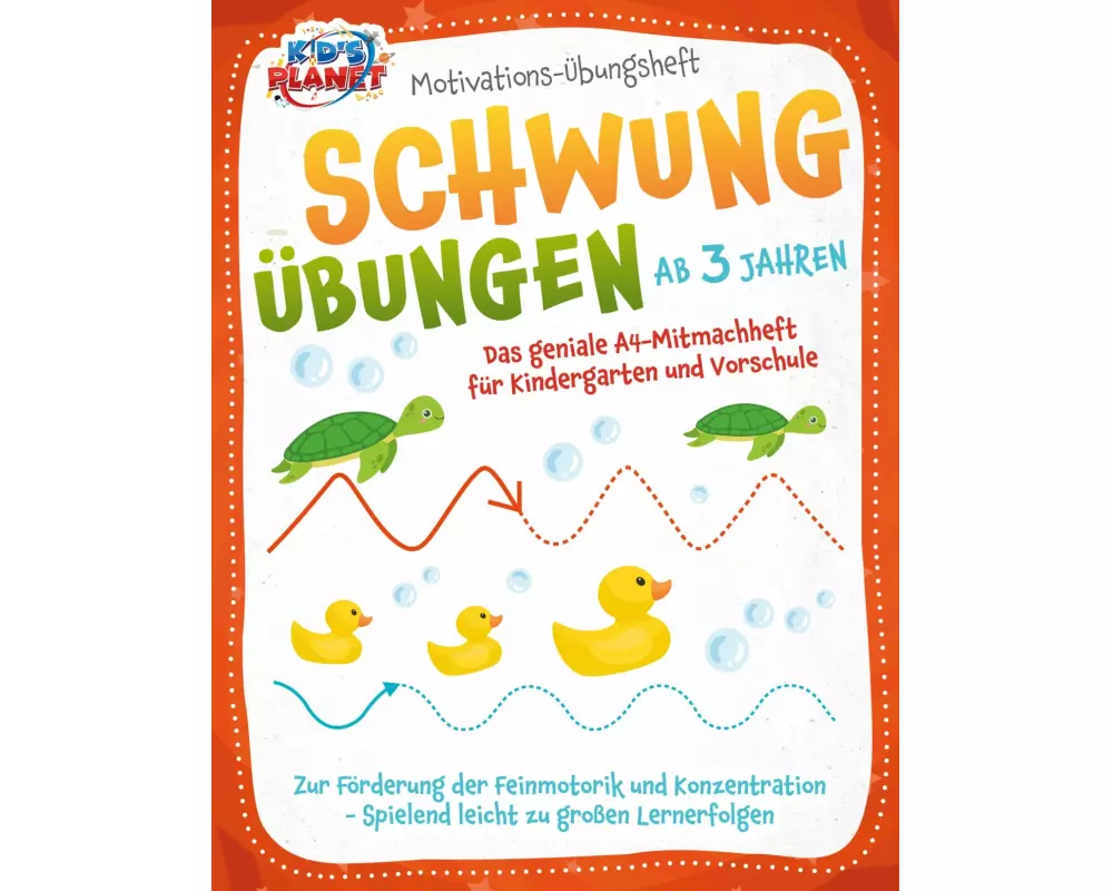 Motivations-Übungsheft! Schwungübungen ab 3 Jahren: Das geniale A4-Mitmachheft für Kindergarten und Vorschule zur Förderung der Feinmotorik und Konzen