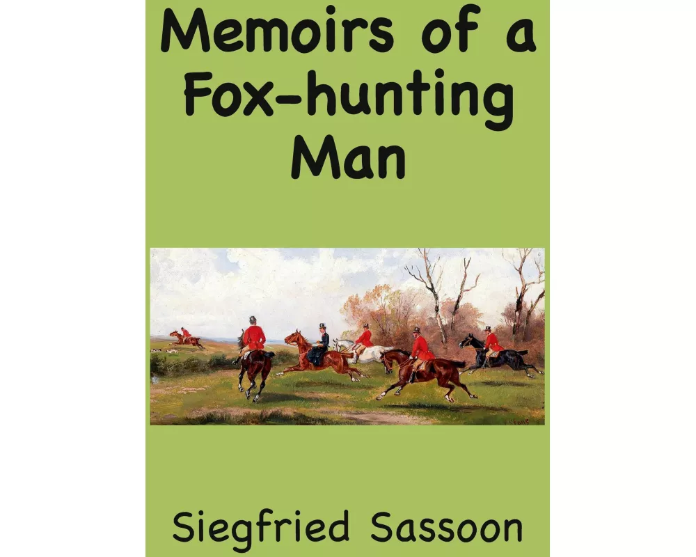 Memoirs of a Fox-hunting Man