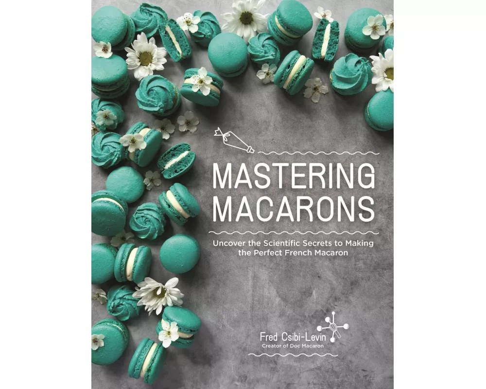 Mastering Macarons